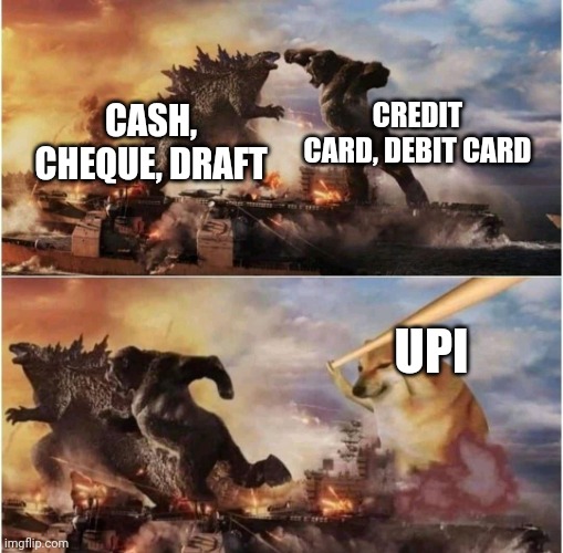 Payment in india. | CREDIT CARD, DEBIT CARD; CASH, CHEQUE, DRAFT; UPI | image tagged in funny memes | made w/ Imgflip meme maker