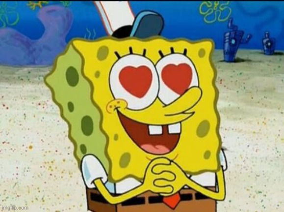 SpongeBob heart eyes | image tagged in spongebob heart eyes | made w/ Imgflip meme maker