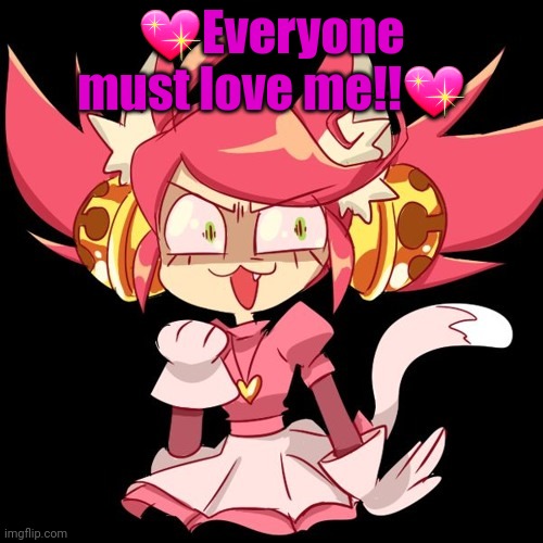 Mad mew mew | 💖Everyone must love me!!💖 | image tagged in undertale,mad mew mew | made w/ Imgflip meme maker