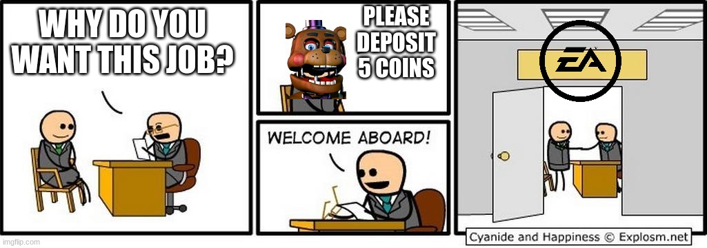 Job Interview | PLEASE DEPOSIT 5 COINS; WHY DO YOU WANT THIS JOB? | image tagged in job interview | made w/ Imgflip meme maker