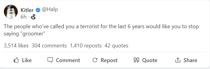 The people who've called you a terrorist for the last 6 years would like you to stop calling them groomers. | image tagged in groomers,triggered liberal,triggered feminist,super_triggered,fuck your feelings,liberal logic | made w/ Imgflip meme maker