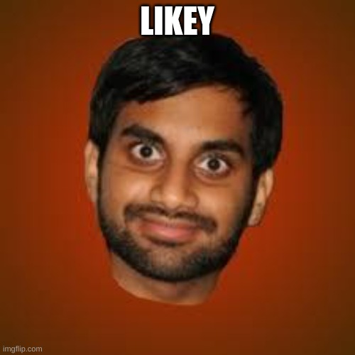 Indian guy | LIKEY | image tagged in indian guy | made w/ Imgflip meme maker