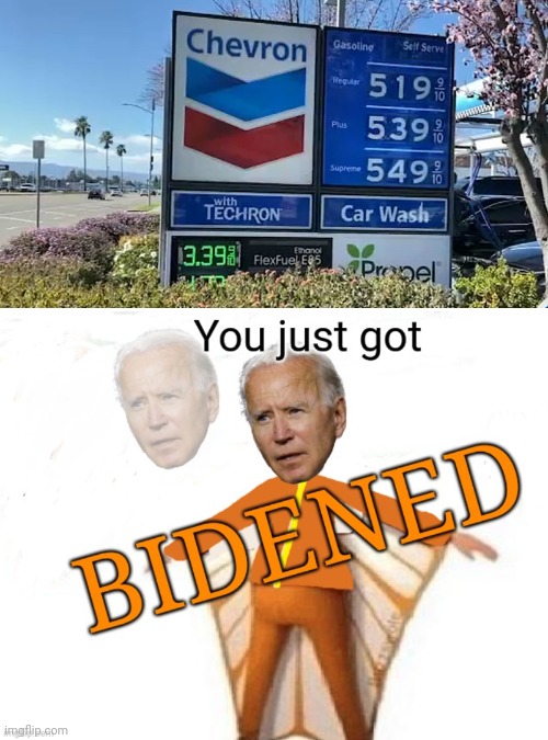 Get Bidened lol | image tagged in gas prices | made w/ Imgflip meme maker