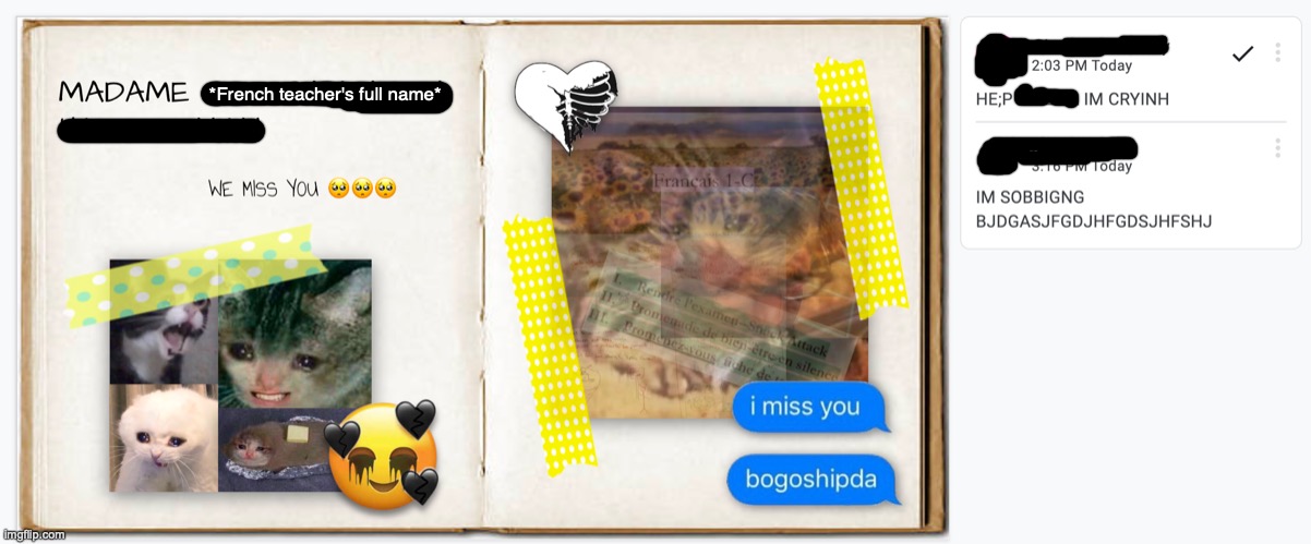 i miss you bogoshipda | *French teacher's full name* | made w/ Imgflip meme maker