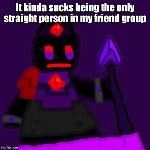 also the only one who doesn’t watch anime (coincidence? I THINK NOT!) | It kinda sucks being the only straight person in my friend group | image tagged in funni man lord of the endless void | made w/ Imgflip meme maker