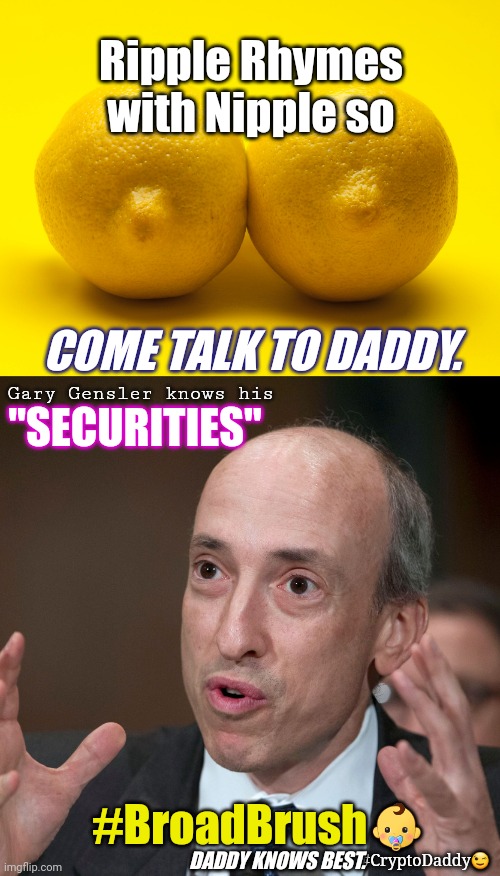 IF THAT AIN'T PIMP. | Ripple Rhymes with Nipple so; COME TALK TO DADDY. Gary Gensler knows his; "SECURITIES"; #BroadBrush👶; #CryptoDaddy😉; DADDY KNOWS BEST. | image tagged in gary gensler,big boobs,security guard,ripple,xrp,the great awakening | made w/ Imgflip meme maker