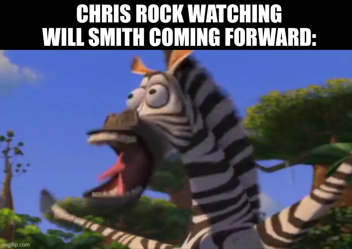 CHRIS ROCK WATCHING WILL SMITH COMING FORWARD: | image tagged in will smith,chris rock,will smith punching chris rock | made w/ Imgflip meme maker