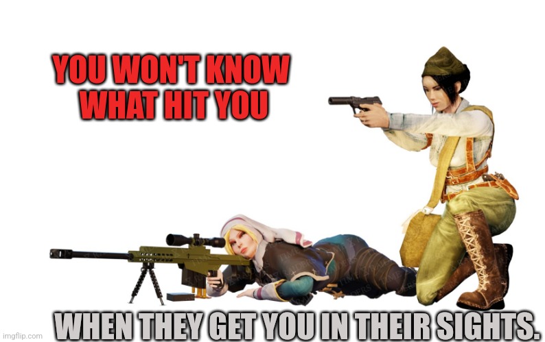 Time Raiders on the hunt | YOU WON'T KNOW 
WHAT HIT YOU; WHEN THEY GET YOU IN THEIR SIGHTS. | image tagged in time raiders,p2g,nft | made w/ Imgflip meme maker