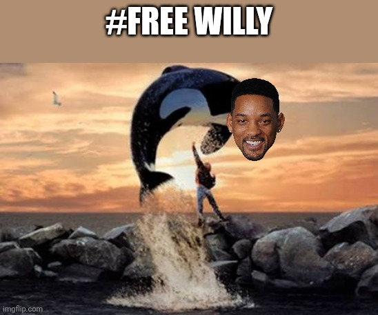 Free Willy blank | #FREE WILLY | image tagged in free willy blank | made w/ Imgflip meme maker
