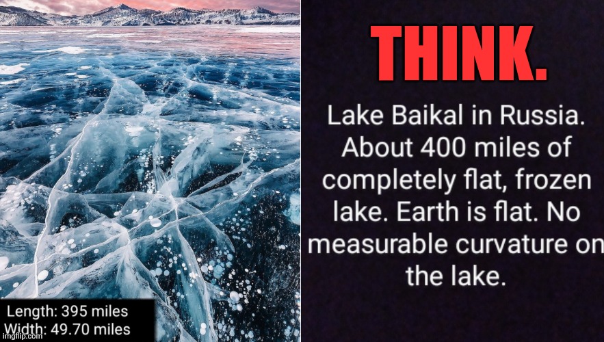 FLAT LAKES | THINK. | image tagged in flat earth,flat earth dome | made w/ Imgflip meme maker