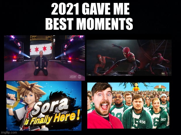 Black background | 2021 GAVE ME BEST MOMENTS | image tagged in black background | made w/ Imgflip meme maker