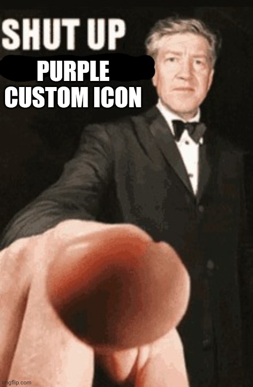 Shut up anime profile picture | PURPLE CUSTOM ICON | image tagged in shut up anime profile picture | made w/ Imgflip meme maker