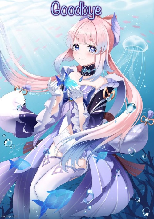 Sangonomiya Kokomi | Goodbye | image tagged in sangonomiya kokomi | made w/ Imgflip meme maker