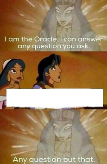 High Quality I am the Oracle Blank Meme Template