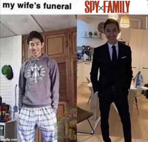 SpyxFamily time | image tagged in wife's funeral vs other | made w/ Imgflip meme maker