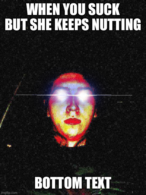 When you suck Blank Meme Template
