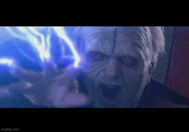 Darth Sidious unlimited power | image tagged in darth sidious unlimited power | made w/ Imgflip meme maker