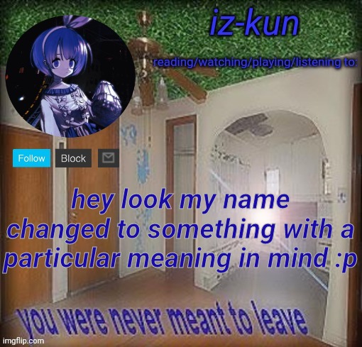 a | hey look my name changed to something with a particular meaning in mind :p | made w/ Imgflip meme maker