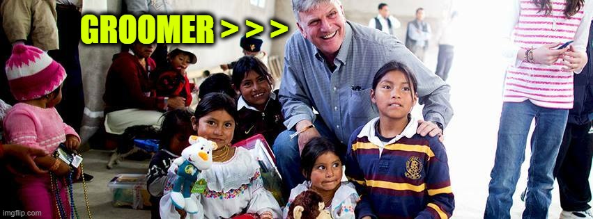 Groomer Boomer | GROOMER > > > | image tagged in illegal immigration,illegal immigrants,franklin graham,groomers,disney | made w/ Imgflip meme maker