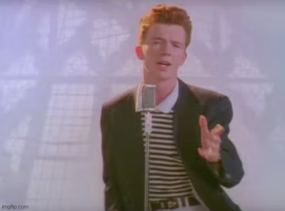 just another rickroll | image tagged in rickroll,rickrolling,rickrolled,rick astley | made w/ Imgflip meme maker