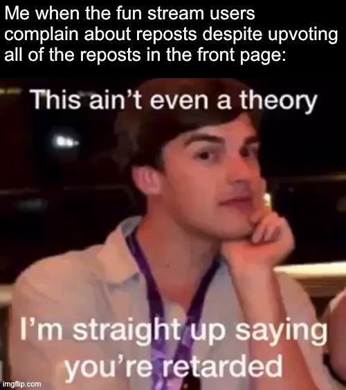 This is actually not a repost | image tagged in reposts | made w/ Imgflip meme maker