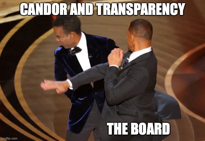 Will Smith Chris Rock |  CANDOR AND TRANSPARENCY; THE BOARD | image tagged in will smith chris rock | made w/ Imgflip meme maker