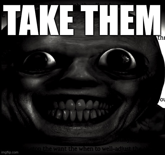 The Prophet (Channel 5 florecita dreams Series) | TAKE THEM | image tagged in vivo en tus paredes | made w/ Imgflip meme maker