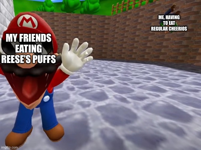 They have the best parents | ME, HAVING TO EAT REGULAR CHEERIOS; MY FRIENDS EATING REESE’S PUFFS | image tagged in luigi falling | made w/ Imgflip meme maker