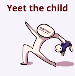High Quality YEET THE CHILD! Blank Meme Template