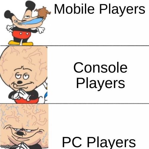 Expanding Brain Mokey | Mobile Players; Console Players; PC Players | image tagged in expanding brain mokey | made w/ Imgflip meme maker