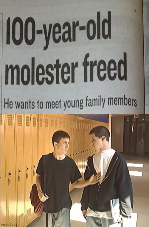 Molester freed | image tagged in woah what,memes,molester,meme,news,freed | made w/ Imgflip meme maker