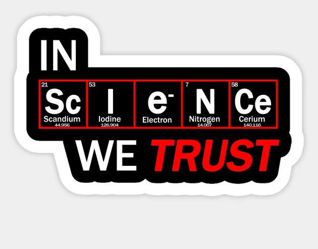In Science we trust  Keep the faith! Blank Meme Template