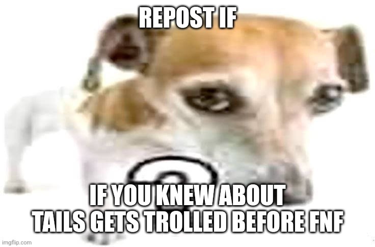 I saw it on YouTube and forgot it existed until fnf lol | made w/ Imgflip meme maker