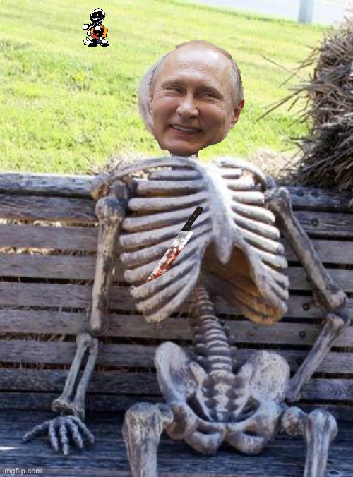 Waiting Skeleton | image tagged in memes,waiting skeleton | made w/ Imgflip meme maker