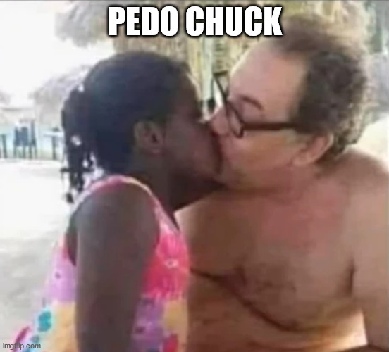 PEDO CHUCK | made w/ Imgflip meme maker
