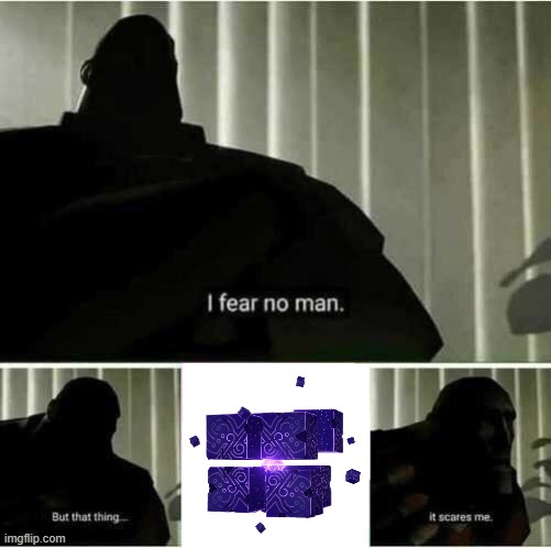 I fear no man | image tagged in i fear no man | made w/ Imgflip meme maker