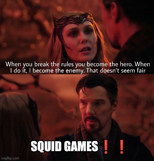 SQUID GAMES❗❗ | image tagged in memes,funny,doctor strange in the multiverse of madness,marvel,squid game | made w/ Imgflip meme maker