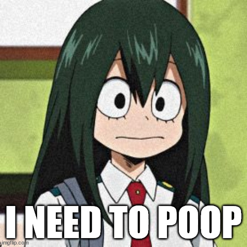 I need to poop Blank Meme Template