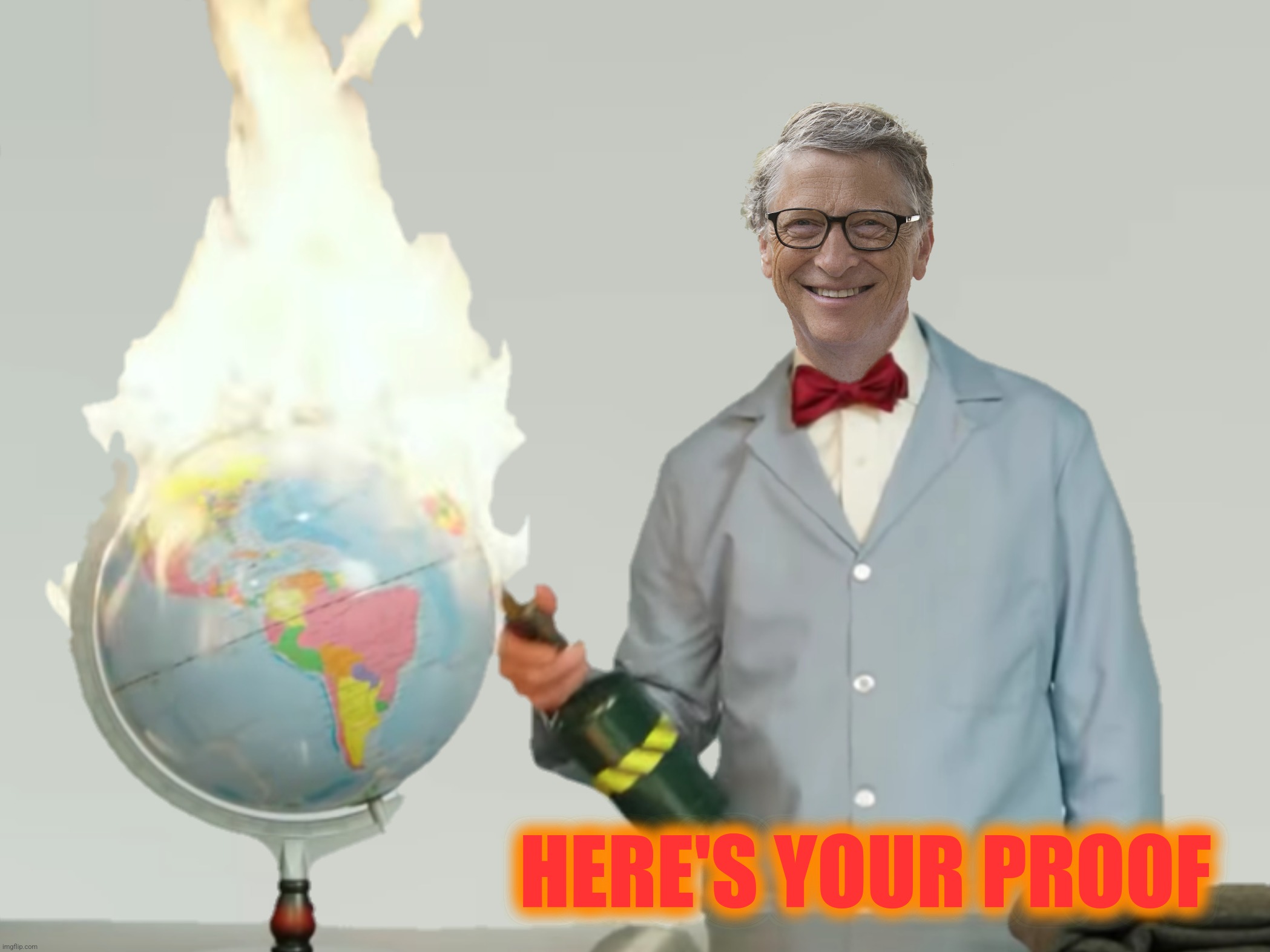Bad Photoshop Sunday presents:  Bill Gates The Science Guy | HERE'S YOUR PROOF | image tagged in bad photoshop sunday,bill gates,bill nye the science guy,science | made w/ Imgflip meme maker