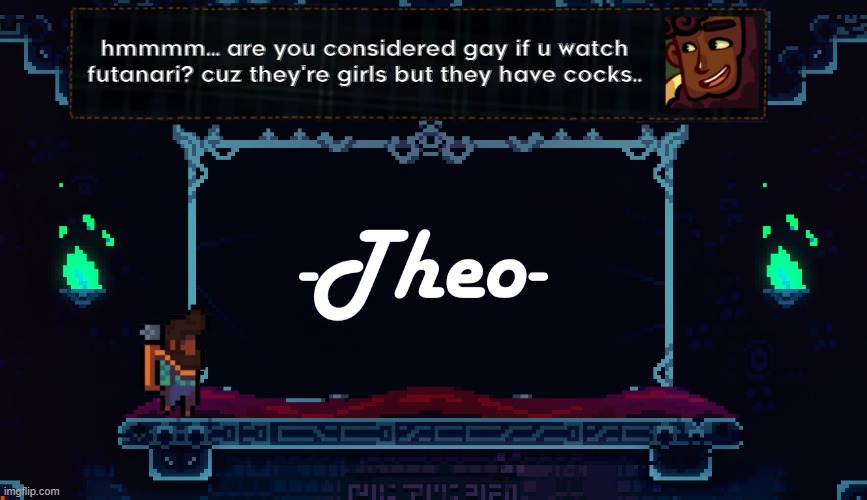 this is just a random ass thought i had | hmmmm... are you considered gay if u watch futanari? cuz they're girls but they have cocks.. | image tagged in theos temp | made w/ Imgflip meme maker