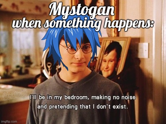 Mystogan’s Logic - Fairy Tail and Harry Potter Crossover | Mystogan; when something happens: | image tagged in memes,fairy tail,fairy tail meme,anime,harry potter,mystogan | made w/ Imgflip meme maker