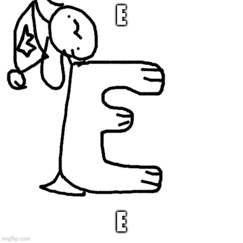 E | E; E | image tagged in memes,blank transparent square | made w/ Imgflip meme maker