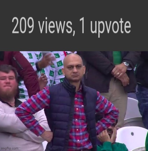 The most diasppointing number of views and upvotes you would get | image tagged in disappointed man,my dissapointment is immeasurable and my day is ruined | made w/ Imgflip meme maker