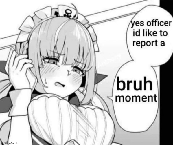 yes officer id like to report a bruh moment | image tagged in yes officer id like to report a bruh moment | made w/ Imgflip meme maker