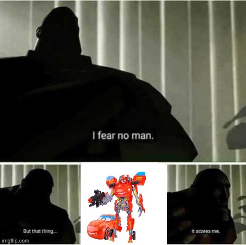 This version of Bumblebee scares me | image tagged in i fear no man | made w/ Imgflip meme maker