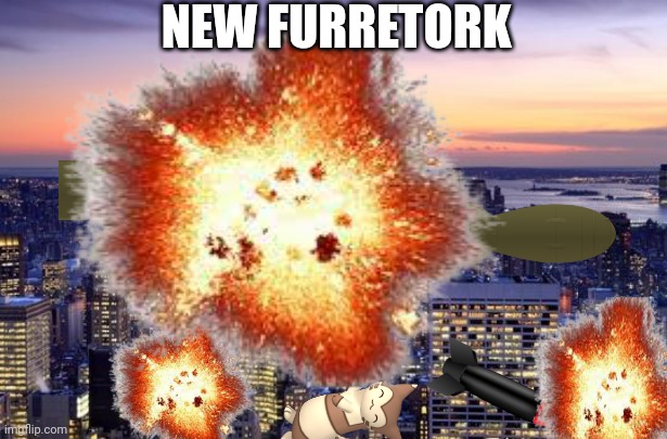 For Victory! (New Furretork Bombing Because of exploding military storage on Marsink) | NEW FURRETORK | made w/ Imgflip meme maker