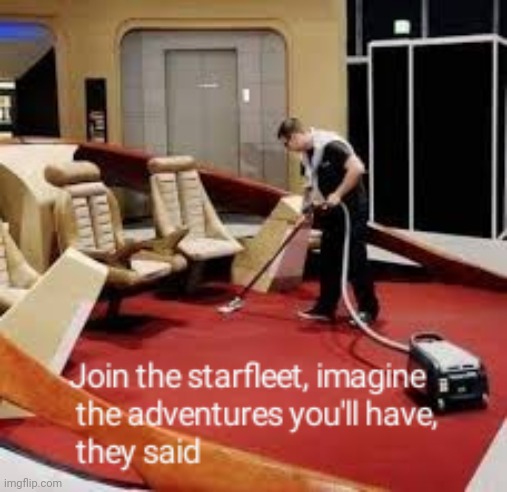Janitor first class | image tagged in star trek,janitor,unexpected | made w/ Imgflip meme maker