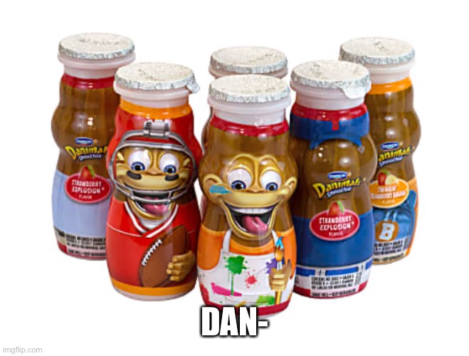 DAN- | made w/ Imgflip meme maker