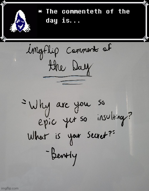 I didst not sayeth that the comment hadst to be from TODAY | made w/ Imgflip meme maker