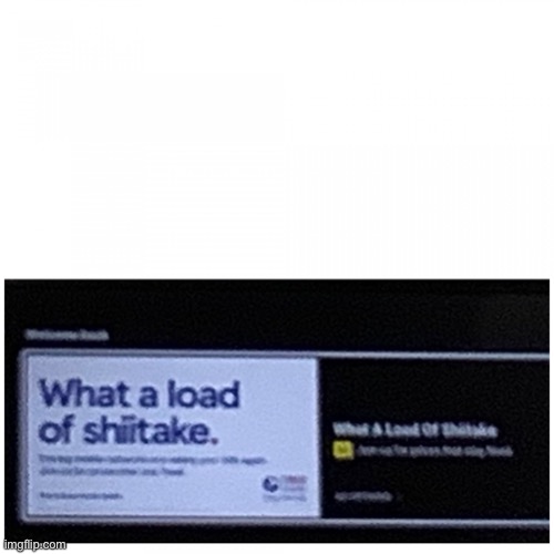 Tesco Add Shiitake | image tagged in tesco add shiitake | made w/ Imgflip meme maker
